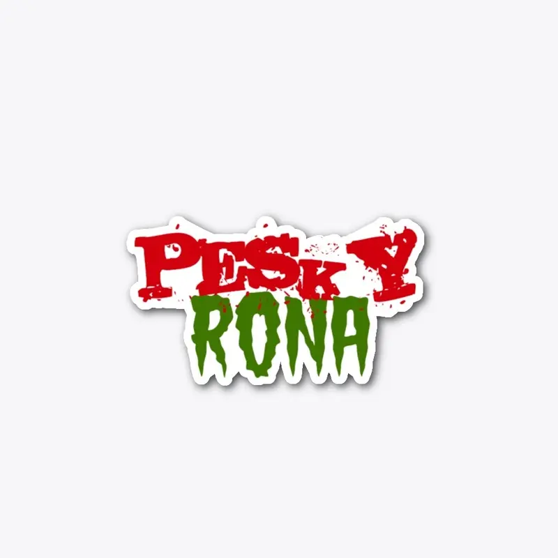 Pesky Rona